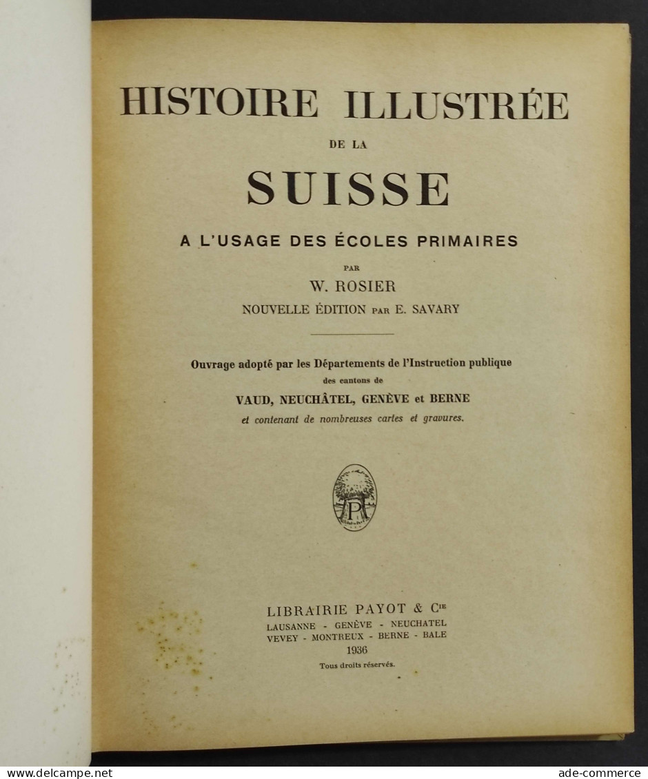 Histoire Illustrée De La Suisse - W. Rosier - Ed. Payot - 1936 - Niños