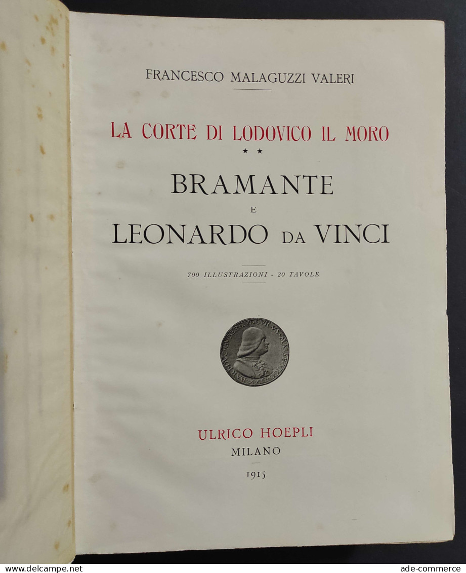 La Corte Di Lud. Il Moro II - Bramante E Leonardo Da Vinci - Ed. Hoepli - 1915 - Kunst, Antiquitäten