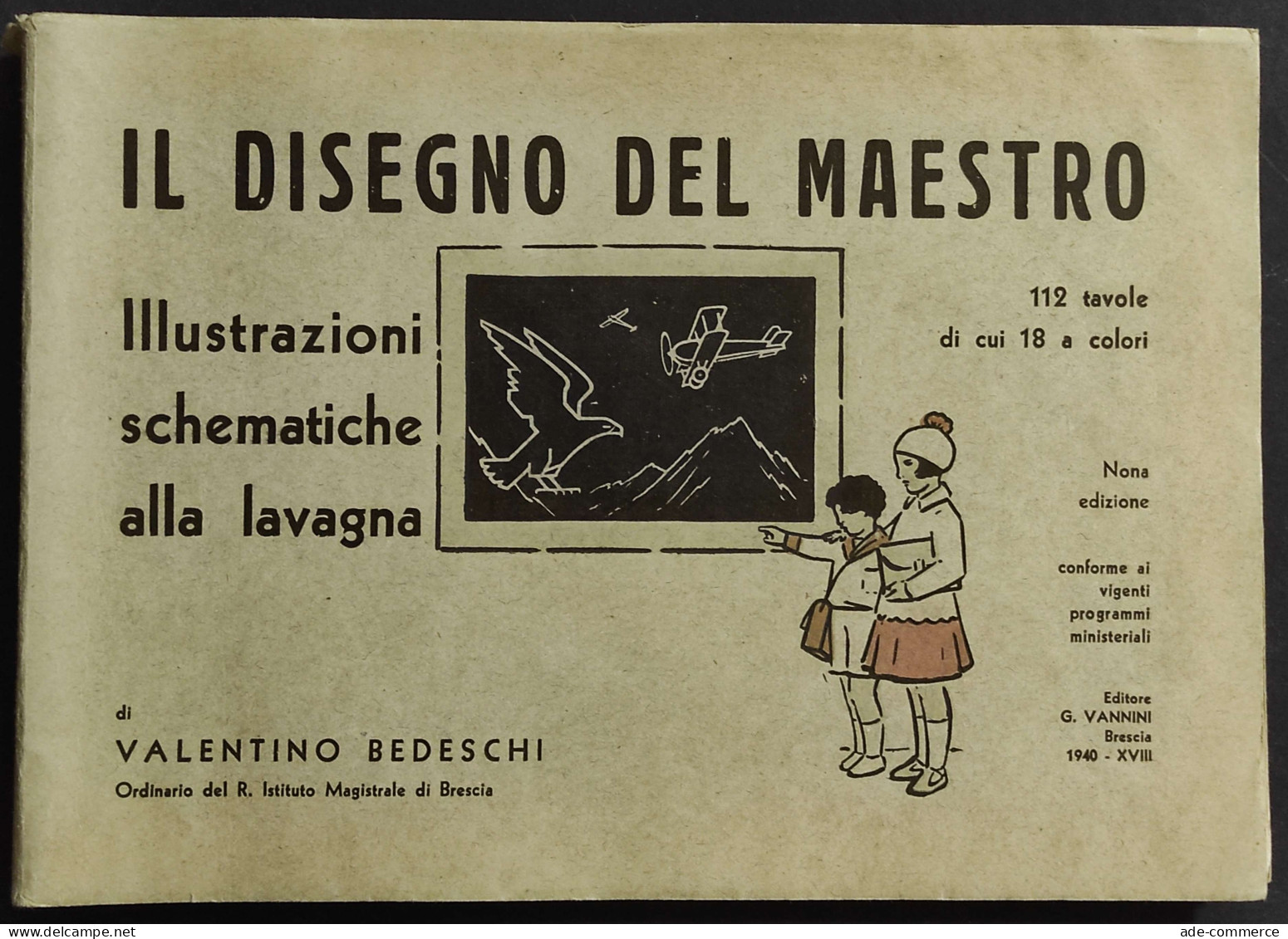 Il Disegno Del Maestro - V. Bedeschi - Ed. Vannini - 1940 - Niños