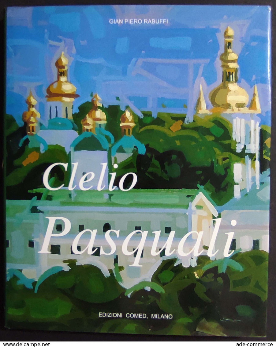 Clelio Pasquali - G. P. Rabuffi - Ed. Comed - 2001 - Arte, Antigüedades
