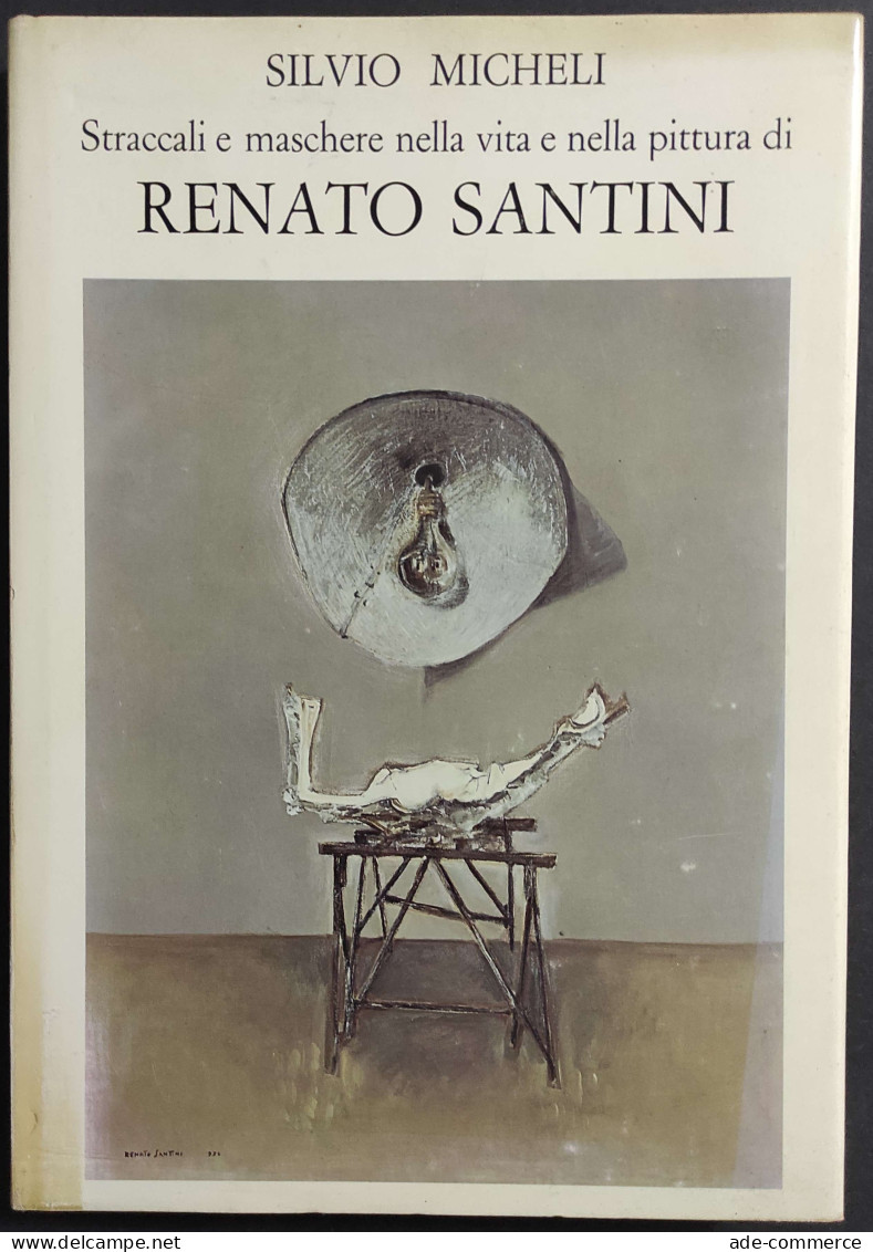 Straccali E Maschere Nella Pittura Di Renato Santini - S. Micheli - Ed. Il Grifo - 1976 - Kunst, Antiek