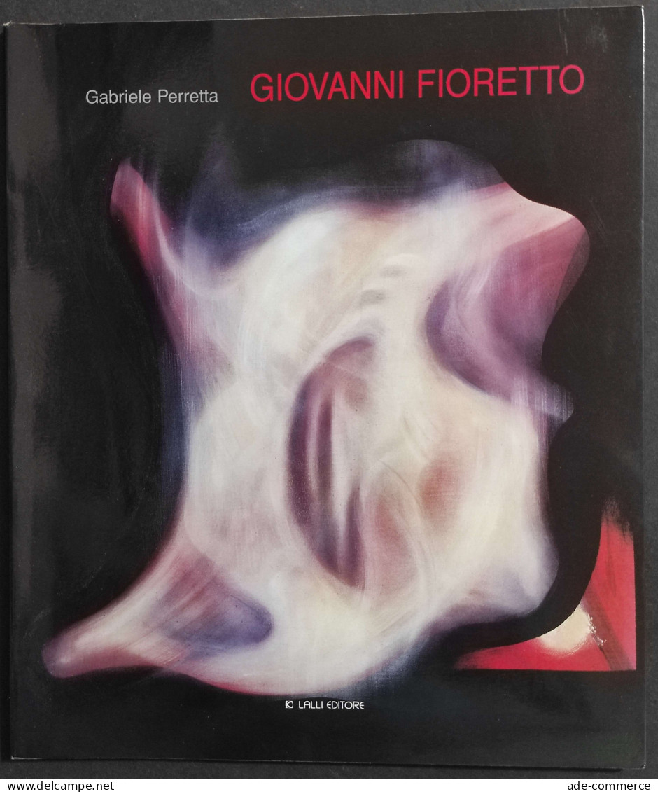 Giovanni Fioretto - G. Perretta - Ed. Lalli - 2002 - Kunst, Antiquitäten