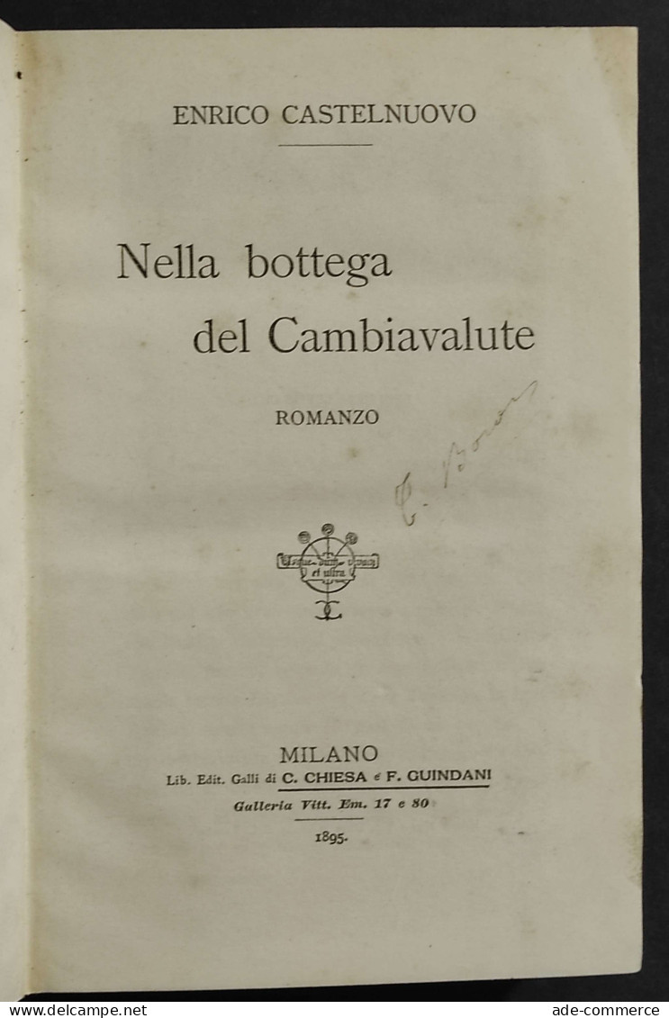 Nella Bottega Del Cambiavalute - E. Castelnuovo - Ed. Chiesa & Guindani - 1895 - Libri Antichi