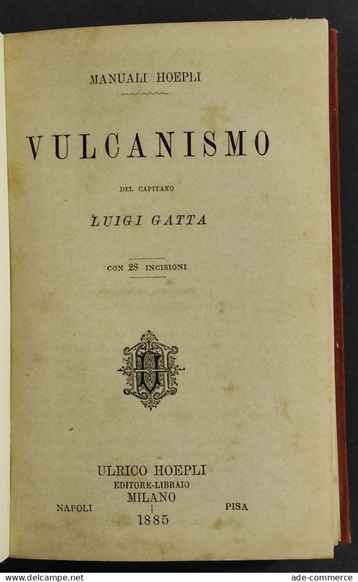 Vulcanismo - L. Gatta - Ed. Hoepli - 1885 - Collectors Manuals