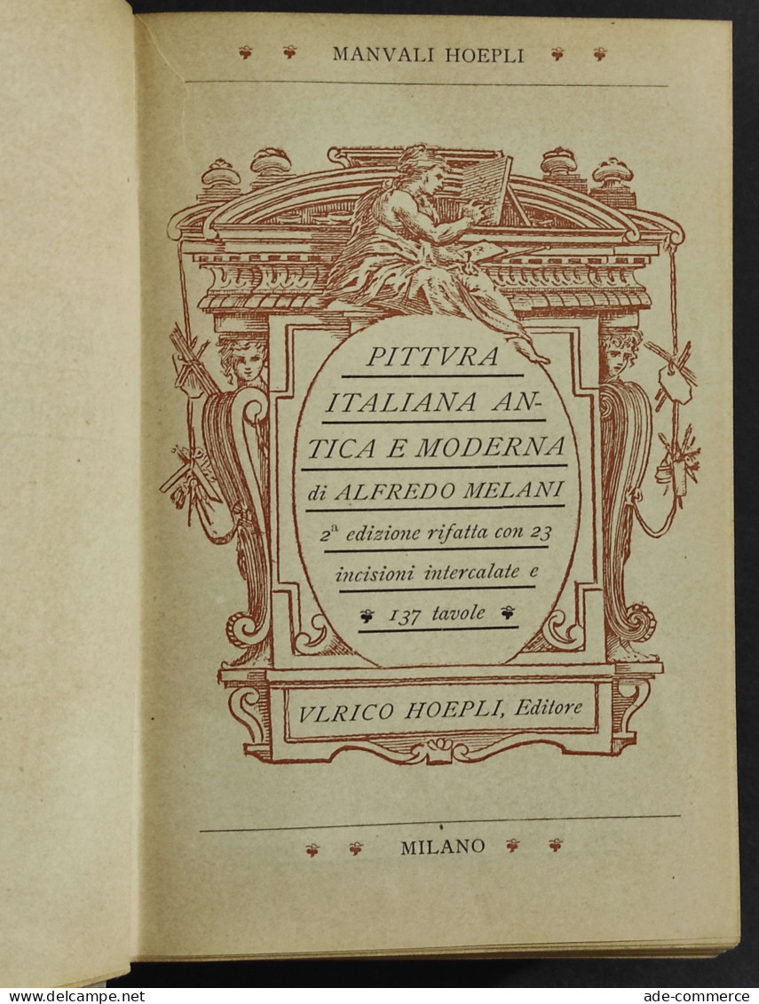 Manuale Di Pittura Italiana Antica E Moderna - A. Melani - Ed. Hoepli - Handbücher Für Sammler