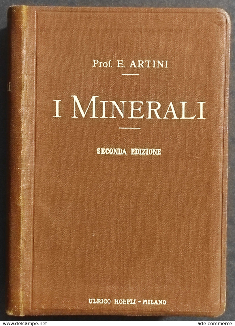 I Minerali - E. Artini - Ed. Hoepli - 1921 - Manuels Pour Collectionneurs