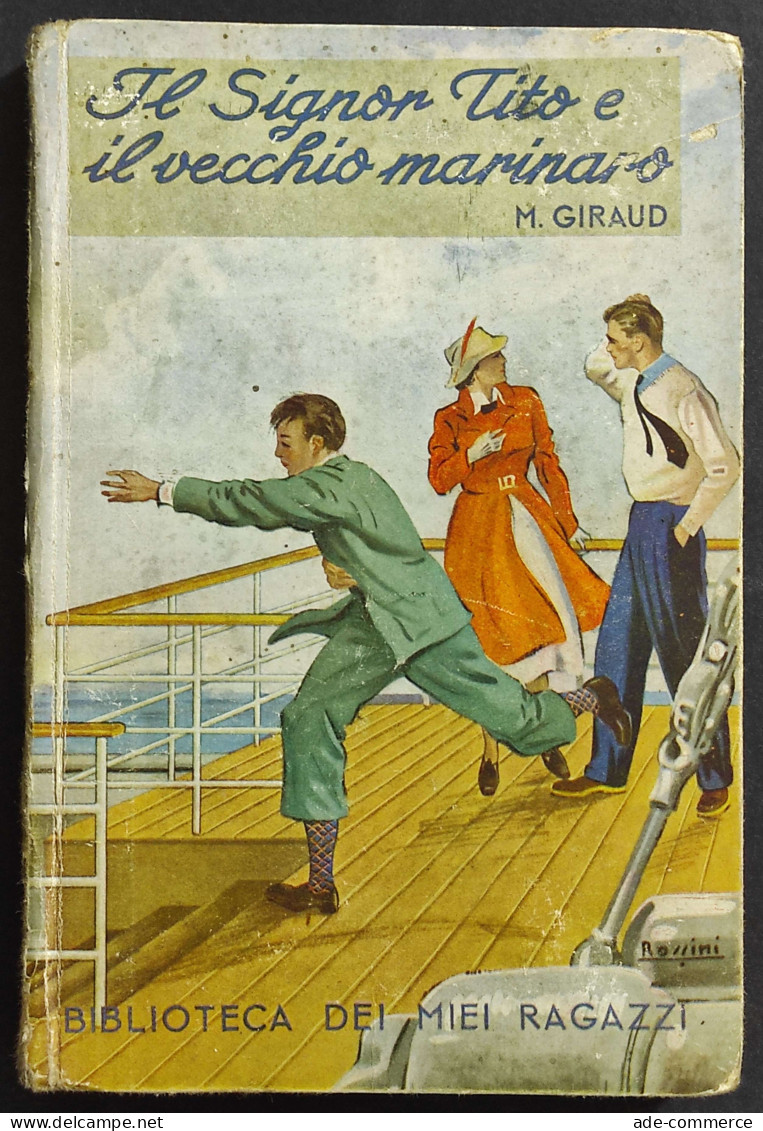 Il Signor Tito E Il Vecchio Marinaro - M. Giraud - Ed. Salani - 1941 - Enfants