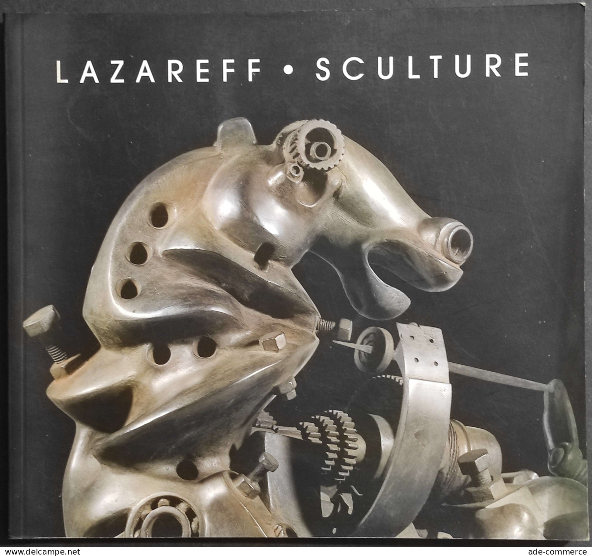 Lazareff Sculture - Scuderie Dei Borbone - Ed. Polistampa - 1998 - Arts, Antiquity