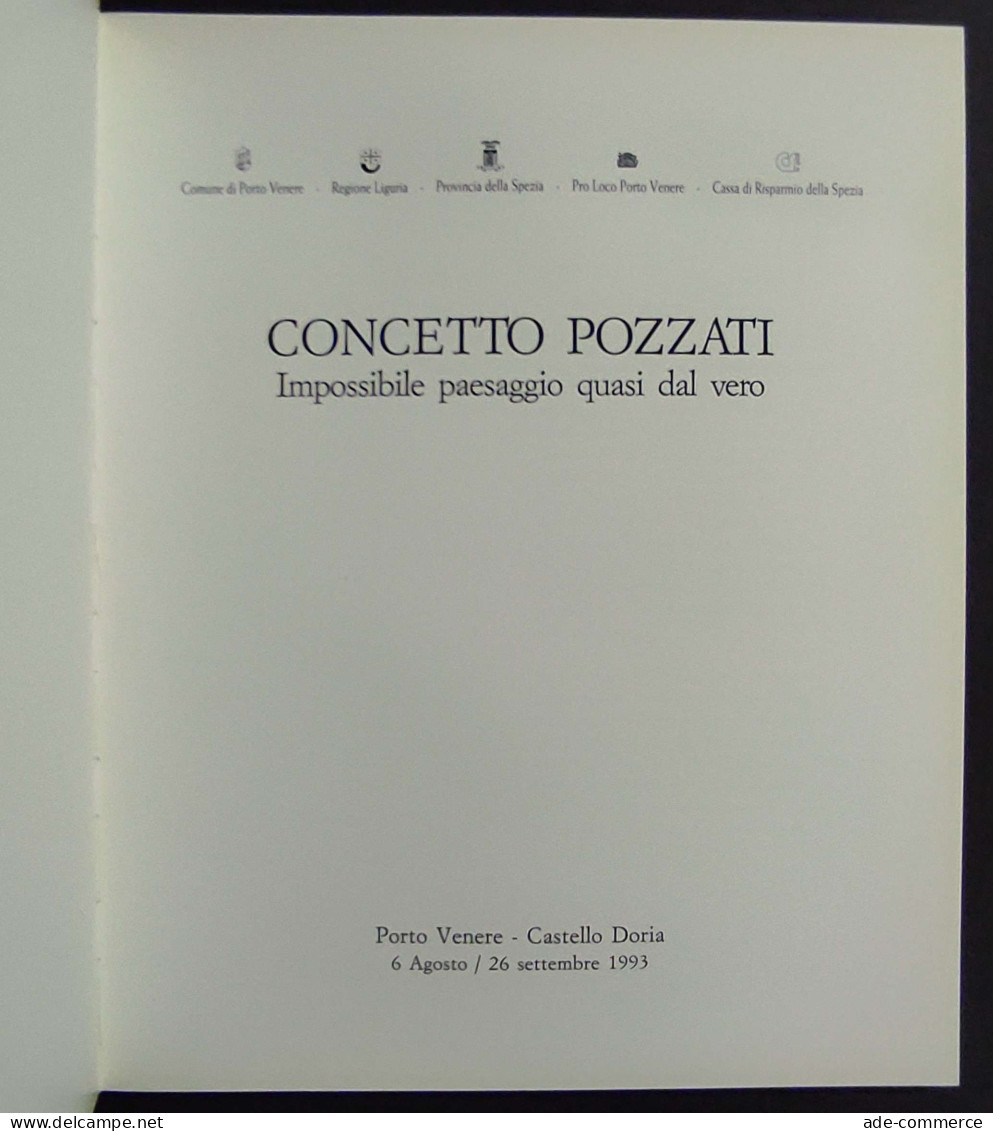 Concetto Pozzati - Impossibile Paesaggio Quasi Dal Vero - Ed. Bandecchi & Vivaldi - 1993 - Kunst, Antiquitäten