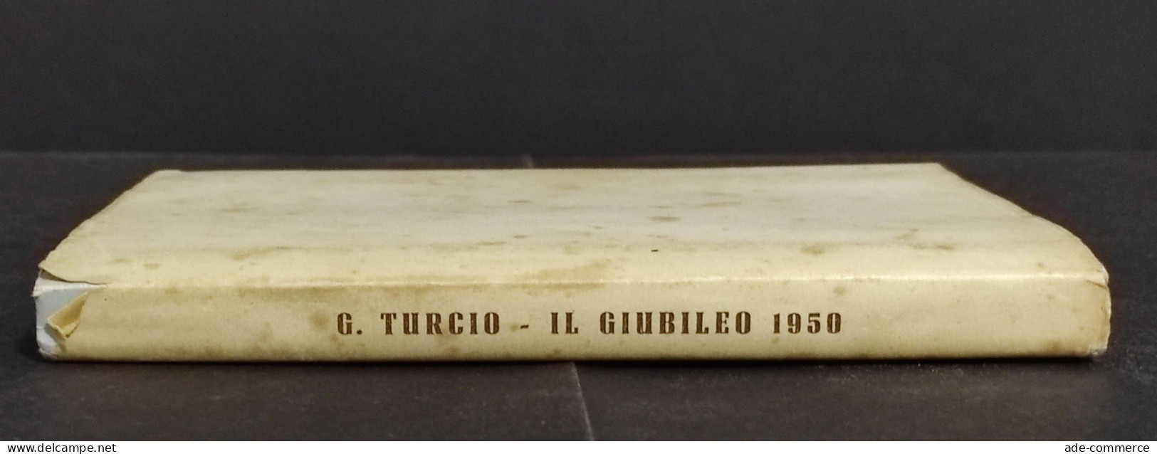 Il Giubileo - Roma - Basiliche - Vaticano - G. Turcio - Ed. Ecclesia - 1950 - Toerisme, Reizen