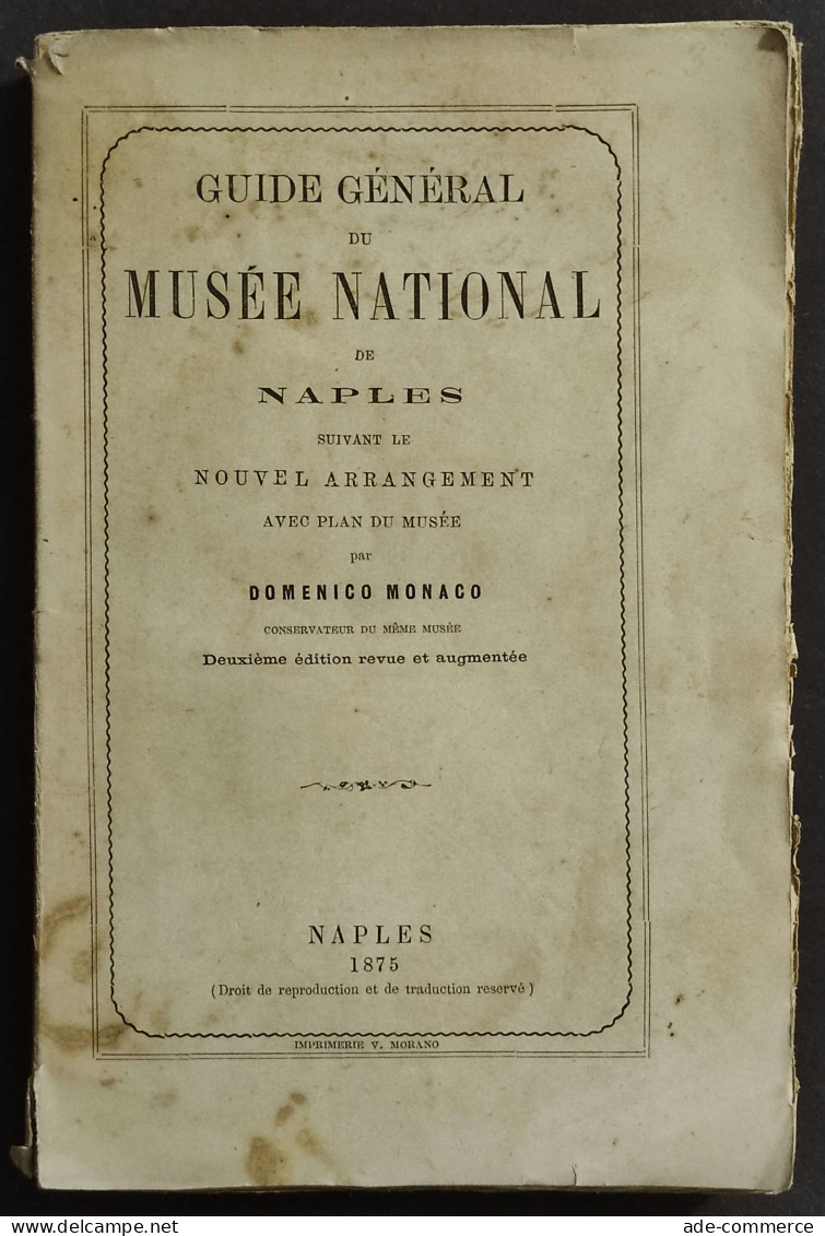 Guide Général Du Musée National De Naples - D. Monaco - Ed. Morano - 1875 - Libri Antichi