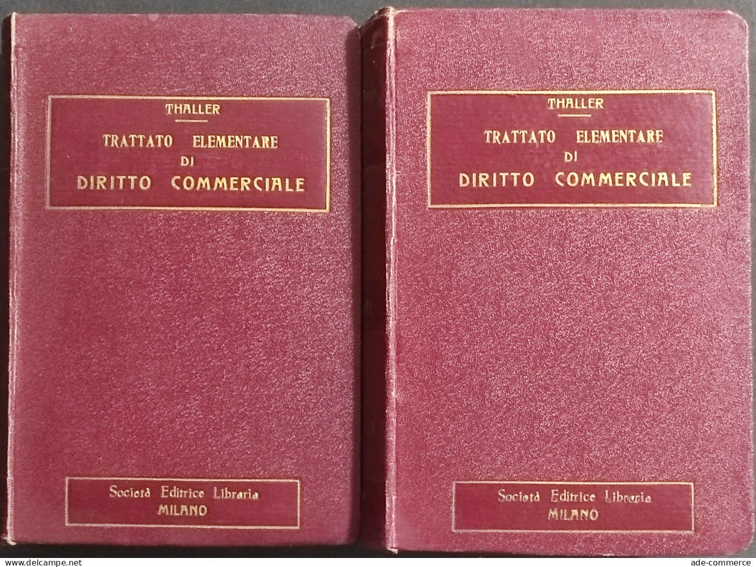 Trattato Elementare Diritto Commerciale - E. Thaller - Ed. SEL - 1923 - 2 Vol. - Société, Politique, économie