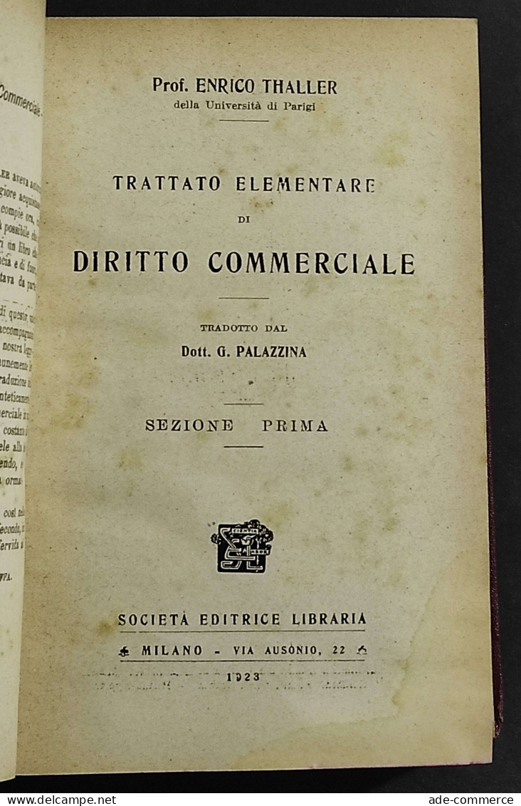 Trattato Elementare Diritto Commerciale - E. Thaller - Ed. SEL - 1923 - 2 Vol. - Società, Politica, Economia