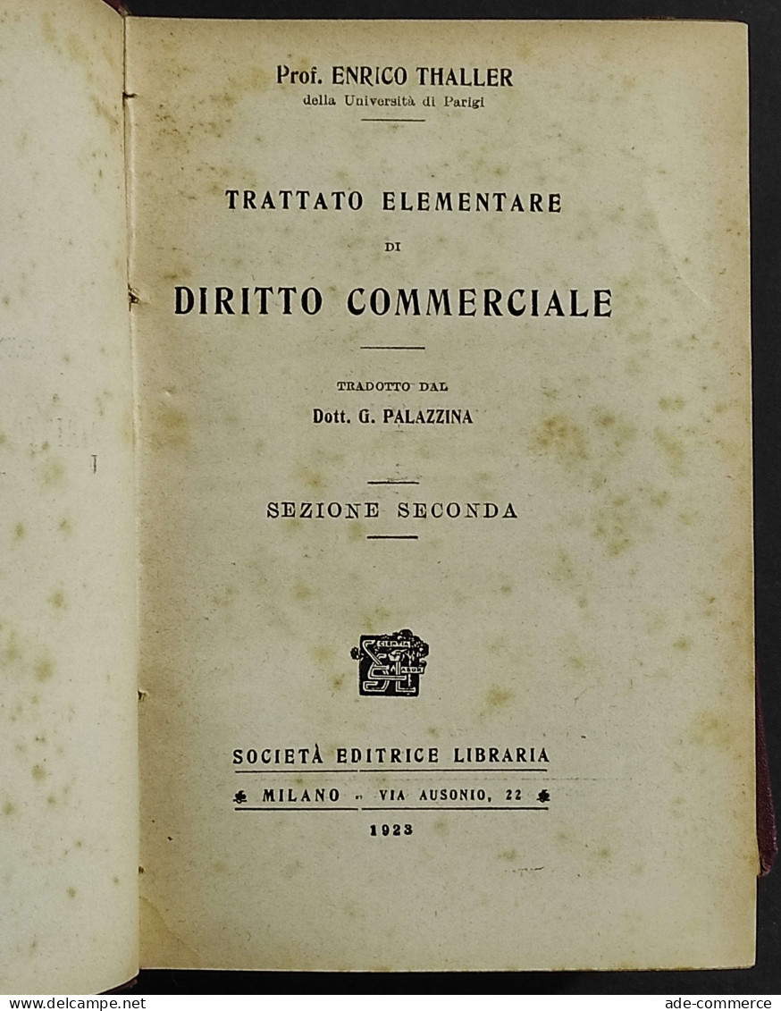 Trattato Elementare Diritto Commerciale - E. Thaller - Ed. SEL - 1923 - 2 Vol. - Société, Politique, économie