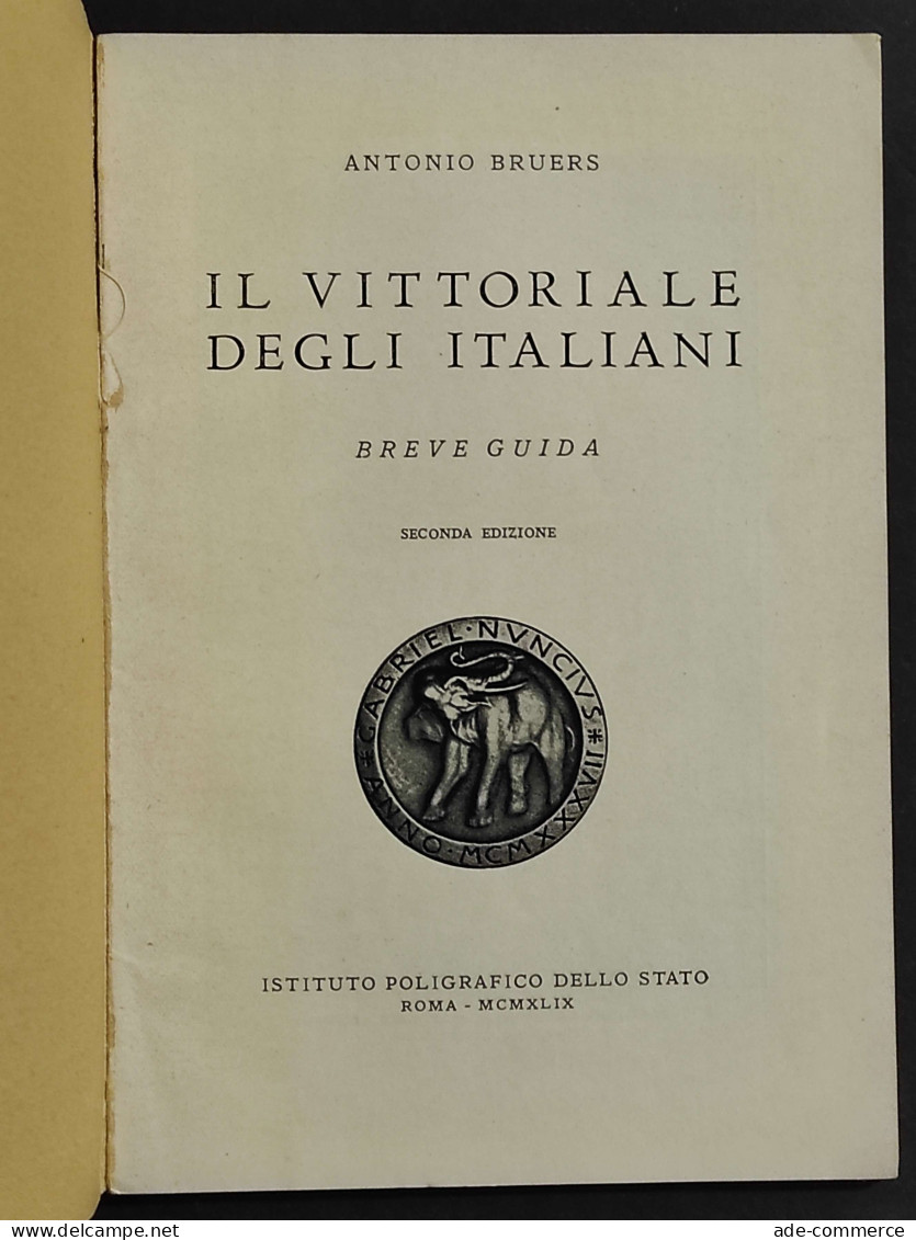 Il Vittoriale Degli Italiani - Breve Guida - A. Bruers - 1949 - Turismo, Viajes