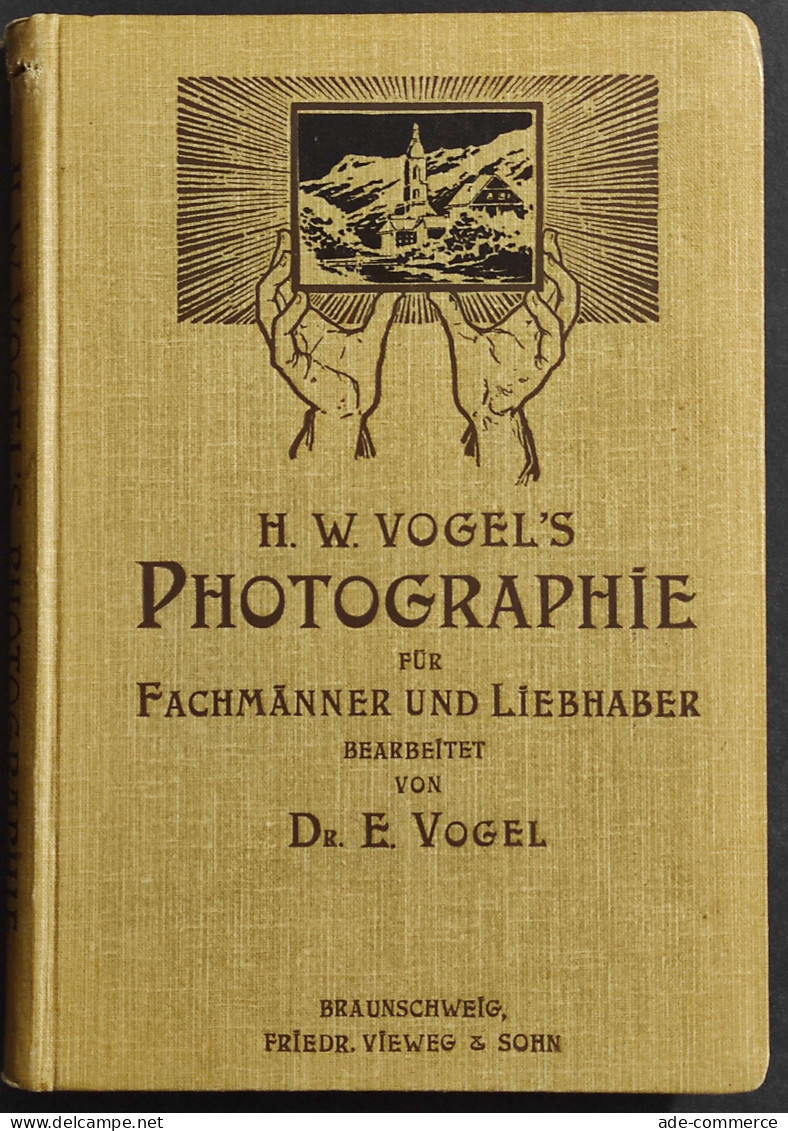 Photographie Fachmanner Liebhaber - Vogel's - Ed. Braunschweig - 1900 - Fotografie