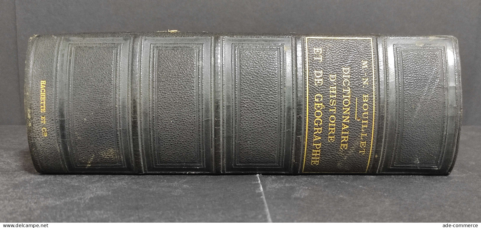 Dictionnaire Universel Histoire Geographie - Bouillet - Ed. Hachette - 1871 - Libri Antichi