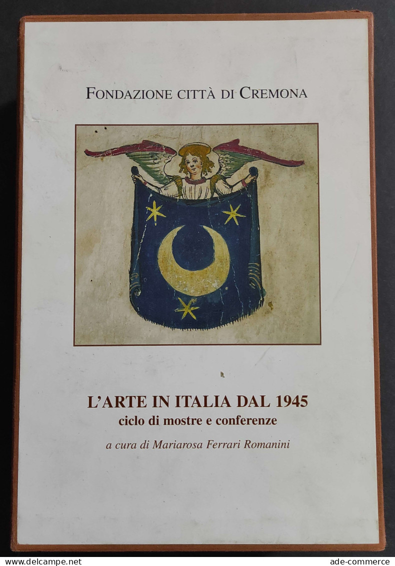 L'Arte In Italia Dal 1945 - Ciclo Mostre E Conferenze - 7 Mostre - Kunst, Antiquitäten
