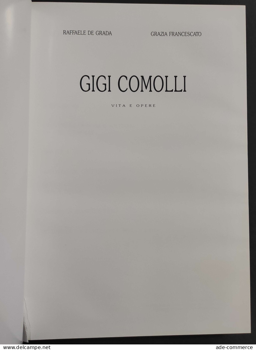 Gigi Comolli - Vita E Opere - R. De Grada - G. Francescato - 1992 - Arte, Antigüedades