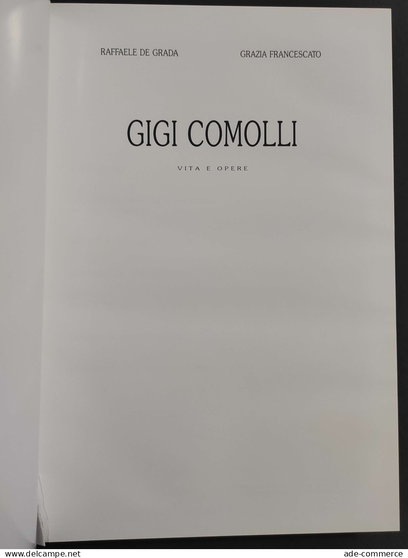 Gigi Comolli - Vita E Opere - R. De Grada - G. Francescato - 1992 - Kunst, Antiek