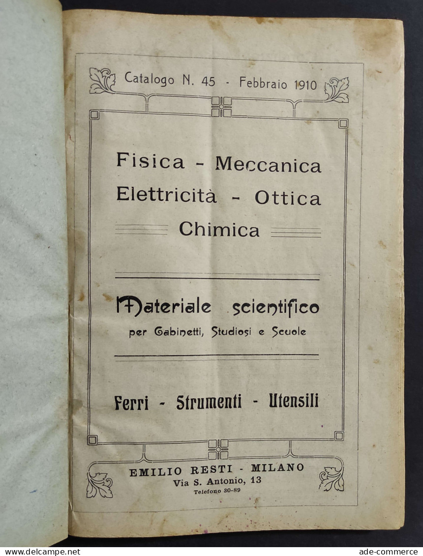 Materiale Scientifico - Catalogo N.45 - 1910 - Emilio Resti - Mathématiques Et Physique