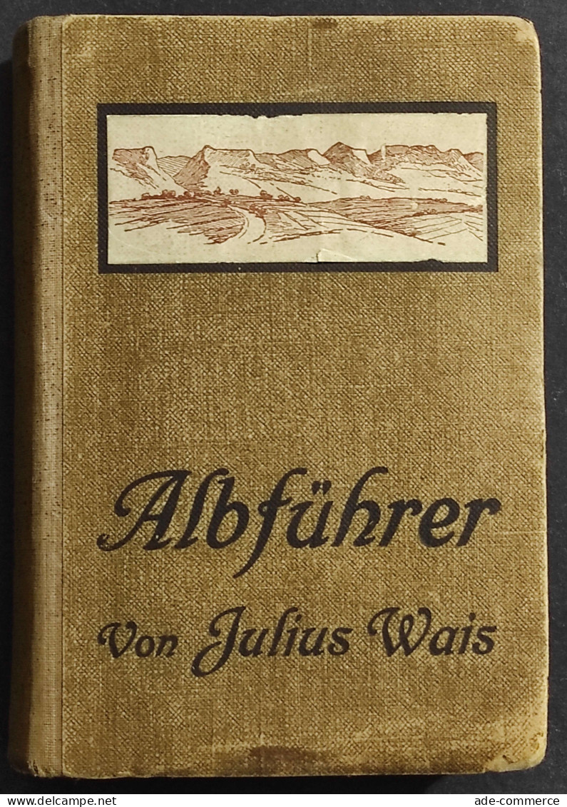 Albfuhrer - Von Julius Wais - Tourismus, Reisen