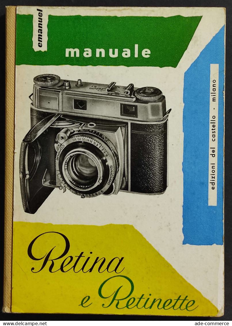 Manuale Retina E Retinette - W. D. Emanuel - Ed. Del Castello - 1956 - Manuali Per Collezionisti