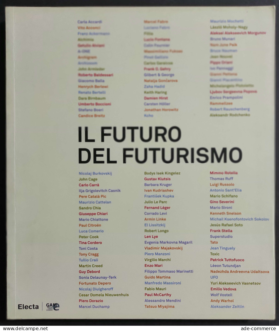 Il Futuro Del Futurismo - G. Di Pietrantonio - Ed. Electa - 2007 - Arte, Antigüedades