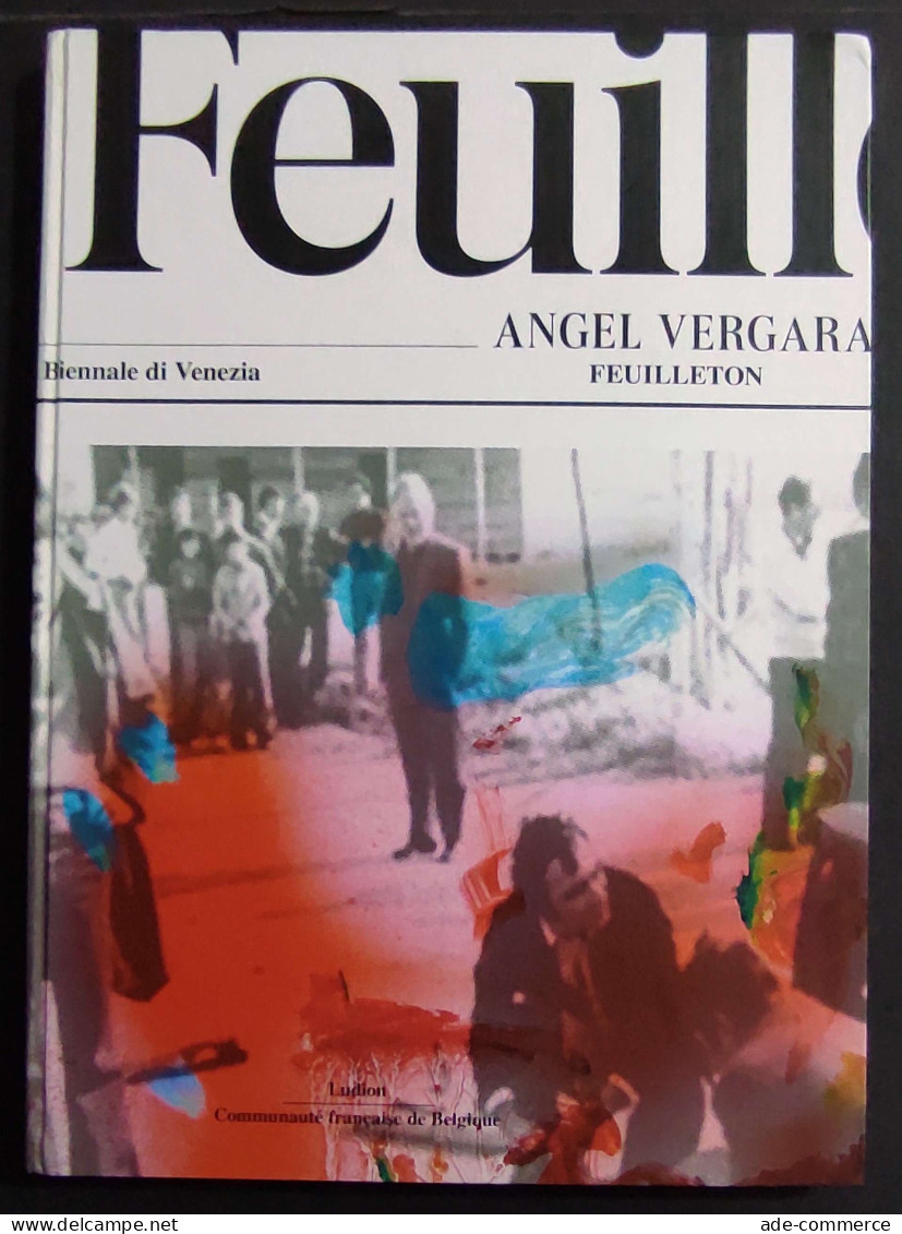 Feuilleton - Angel Vergara - La Biennale Di Venezia - 2011 - Kunst, Antiquitäten