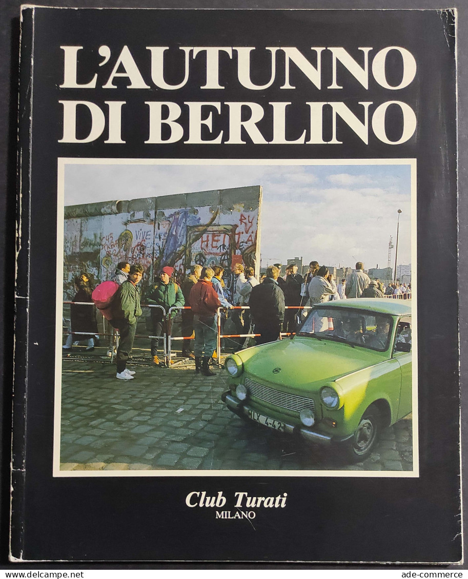 L'Autunno Di Berlino - B. Craxi - 1990 - Fotografia