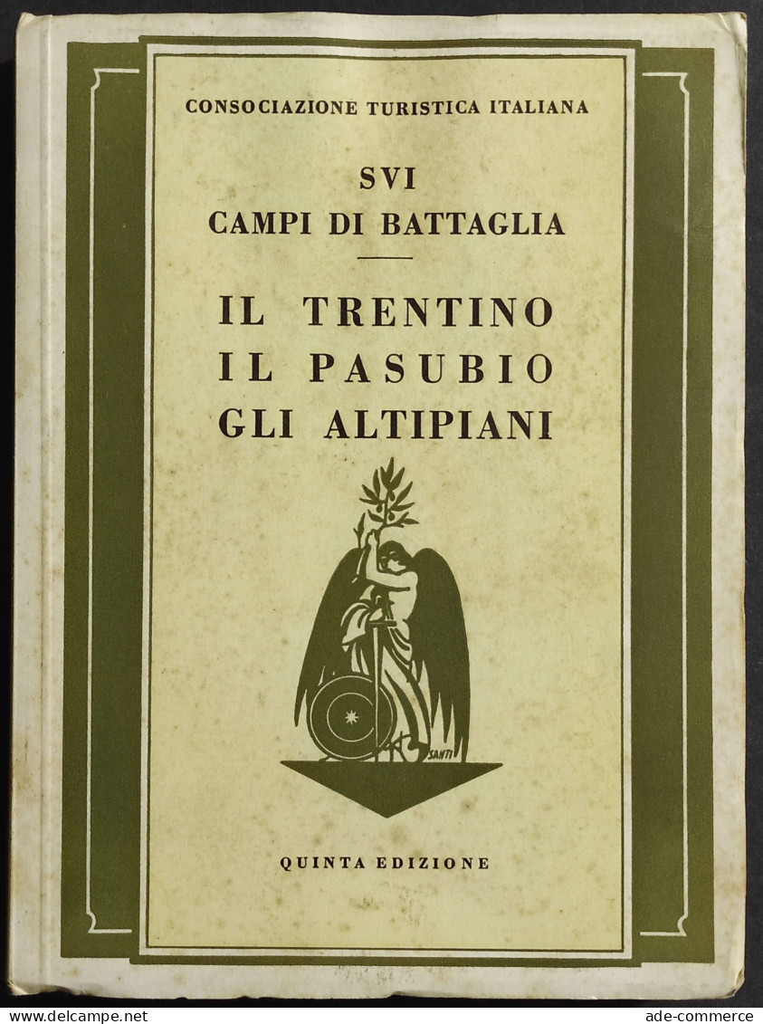 Sui Campi Di Battaglia - Il Trentino Il Pasubio Gli Altipiani - 1940 - Toerisme, Reizen