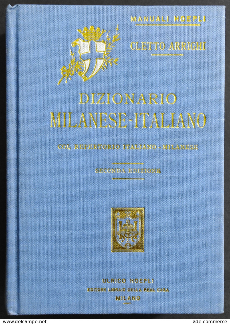 Dizionario Milanese-Italiano - C. Arrighi - Ed. Hoepli - 1988 Anast. 1896 - Collectors Manuals