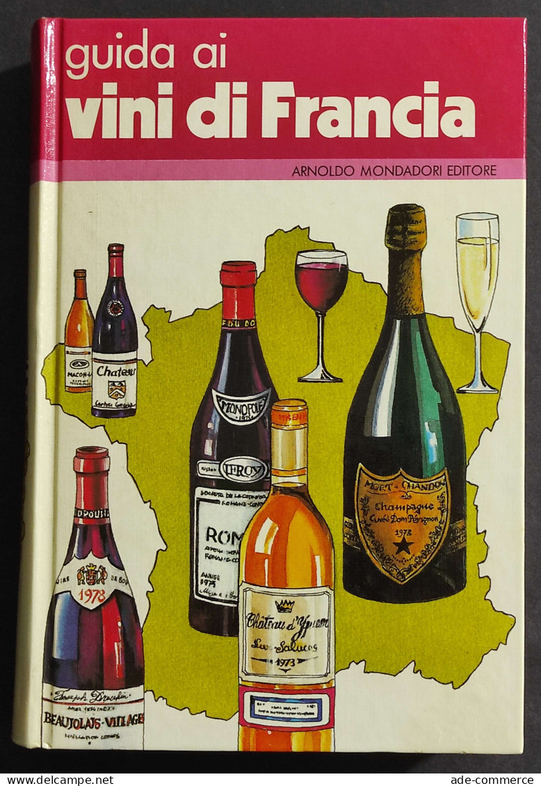 Guida Ai Vini Di Francia - L. Peronetto - Ed. Mondadori - 1981 - House & Kitchen