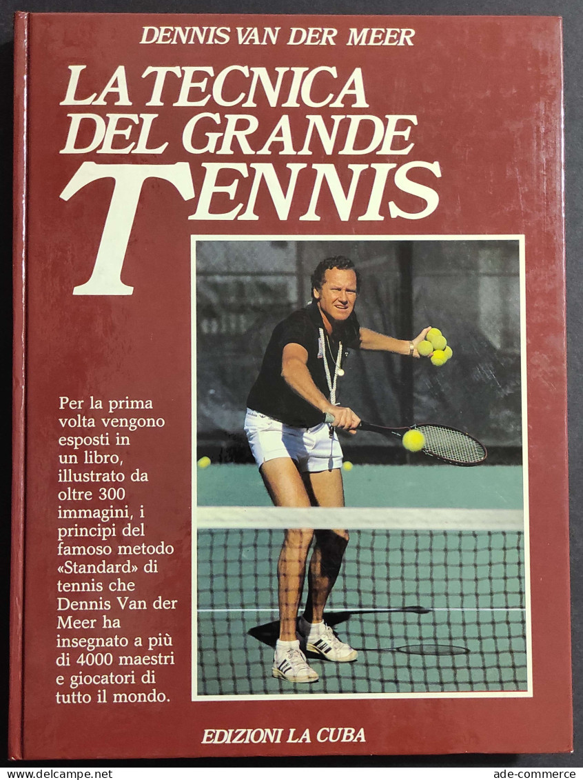 La Tecnica Del Grande Tennis - D. Van Der Meer - Ed. La Cuba - 1983 - Sport