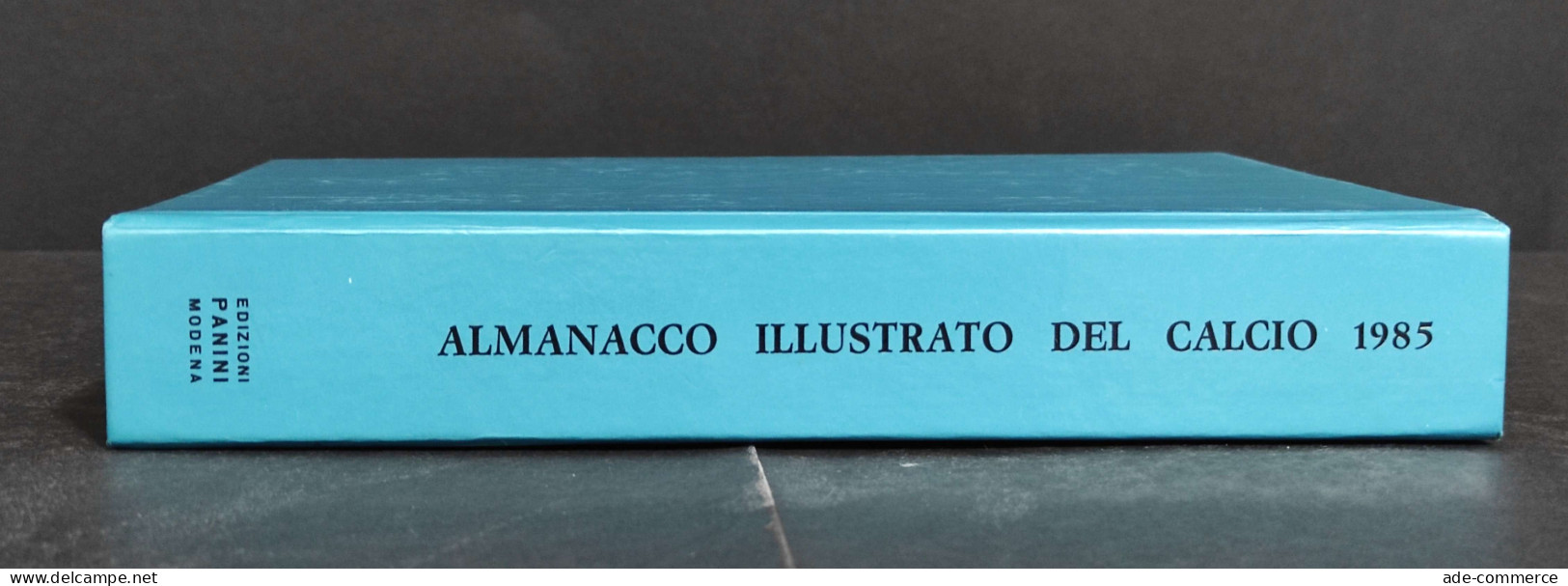 Almanacco Illustrato Del Calcio 1985 - A. Beltrami - Ed. Panini - 1985 - Sports