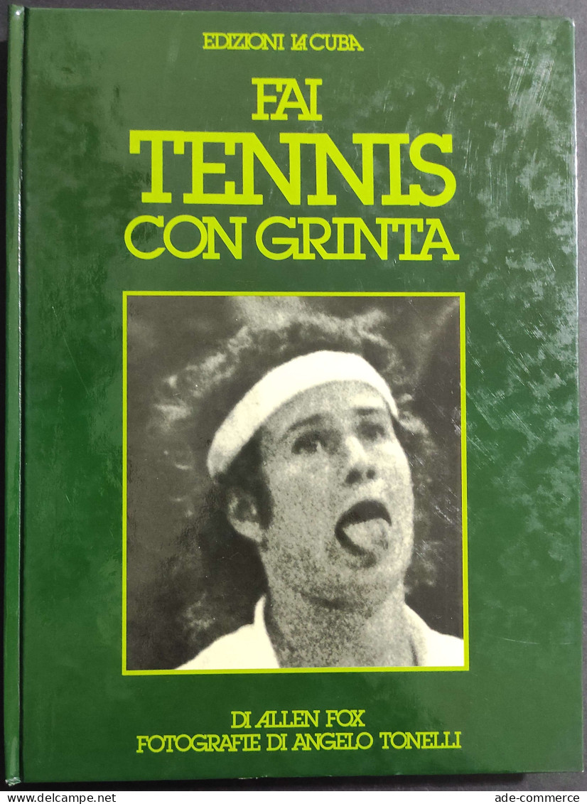 Fai Tennis Con Grinta - A. Fox - Ed. La Cuba/Il Tennista - 1980 - Deportes