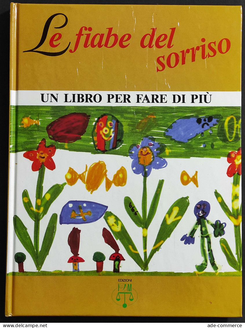 Le Fiabe Del Sorriso - Un Libro Per Fare Di Più - Ed. IDM - 1990 - Niños