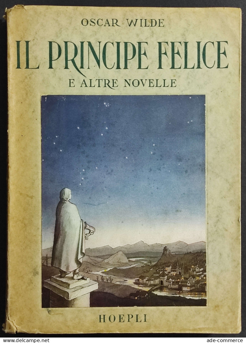 Il Principe Felice E Altre Novelle - O. Wilde - Ed. Hoepli - 1945 - Kinderen