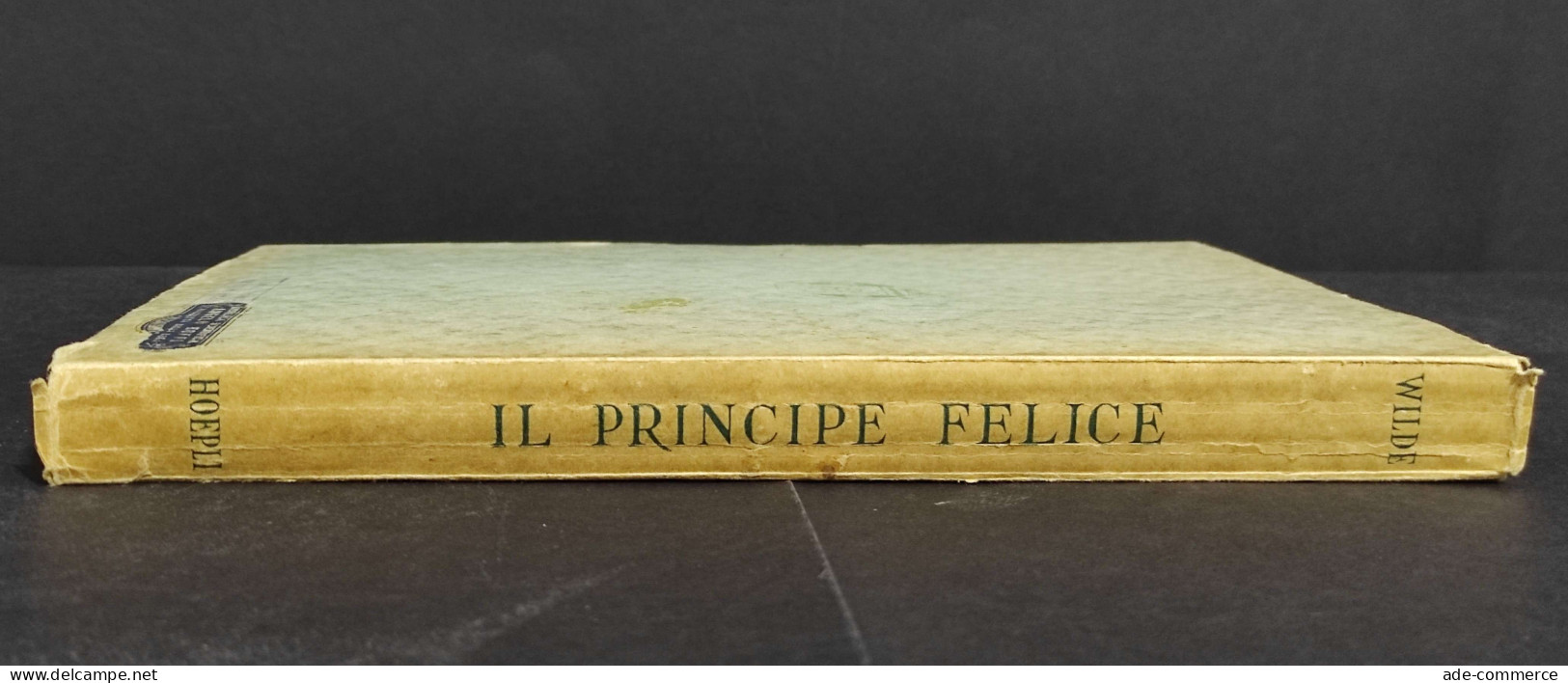 Il Principe Felice E Altre Novelle - O. Wilde - Ed. Hoepli - 1945 - Enfants