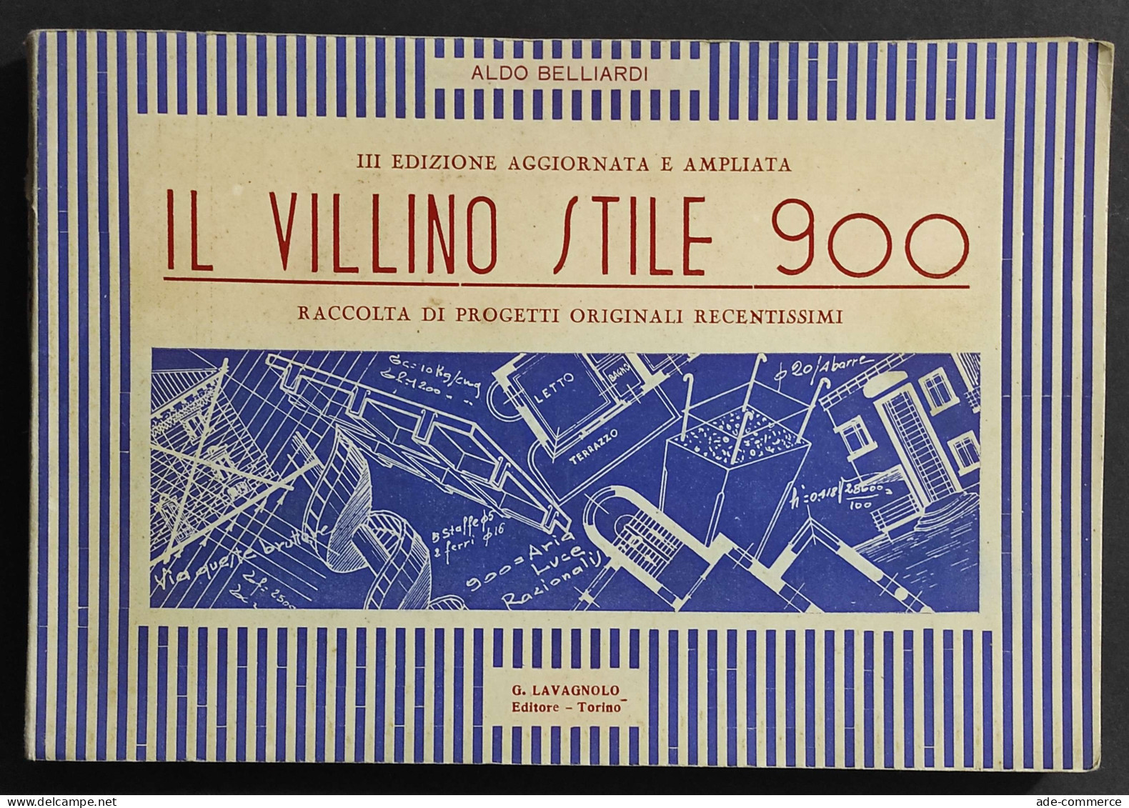 Il Villino Stile 900 - A. Belliardi - Ed. G. Lavagnolo - Raccolta Progetti - Arte, Antigüedades