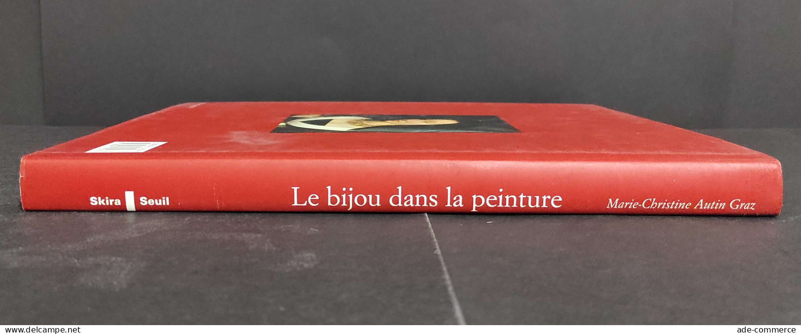 Le Bijou Dans La Peinture - M. Christine A. Graz - Ed. Skira/Seuil - 1999 - Arte, Antigüedades