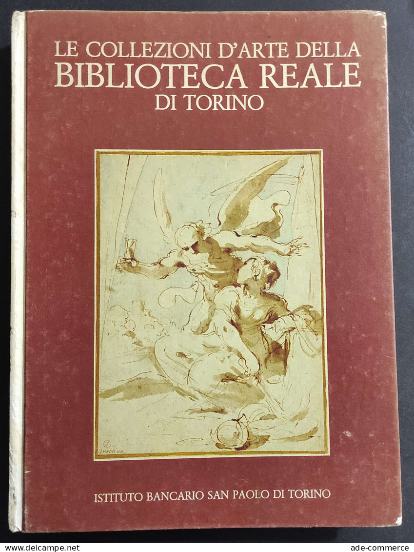 Le Collezioni D'Arte Della Biblioteca Reale Di Torino - G. C. Sciolla - 1985 - Kunst, Antiquitäten