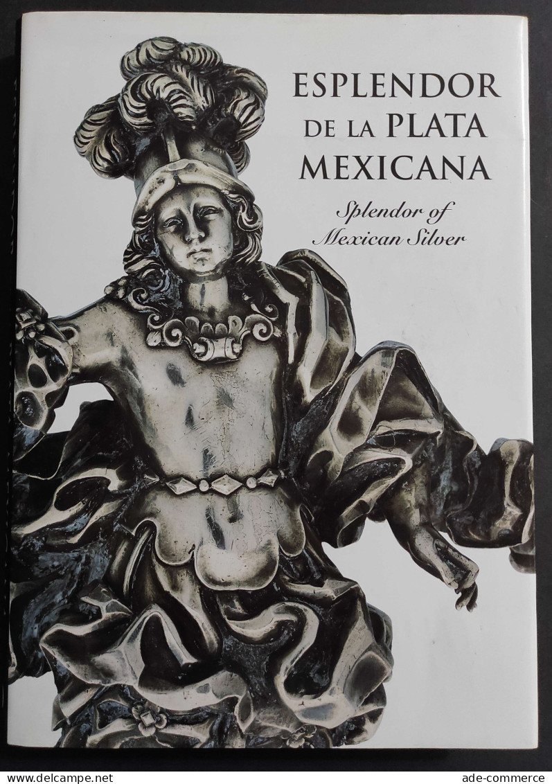 Esplendor De La Plata Mexicana - Splendor Mexican Silver - 2001 - Arts, Antiquités