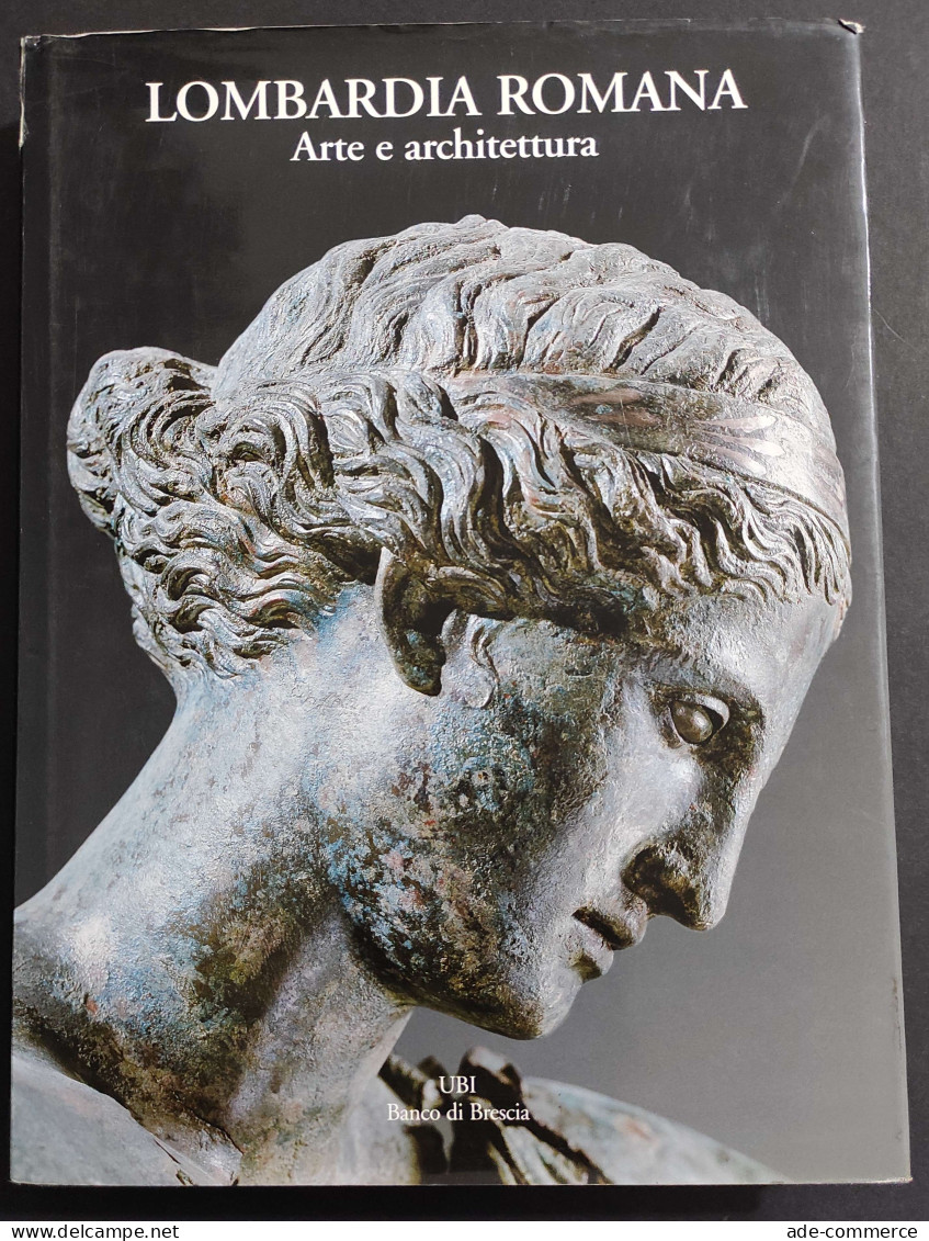 Lombardia Romana - Arte E Architettura - M. Cadario - Ed. Skira - 2008 - Arte, Antigüedades