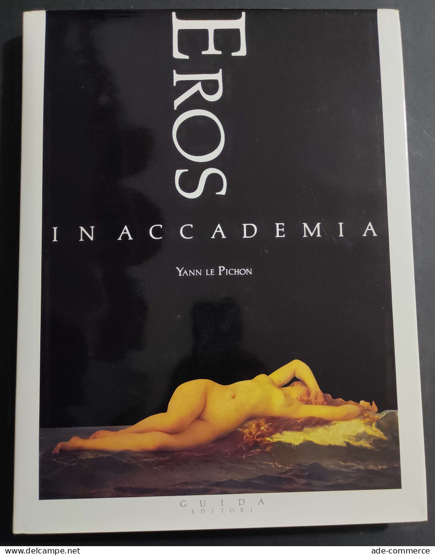 Eros In Accademia - Y. Le Pichon - Ed. Guida - 1986 - Arts, Antiquités