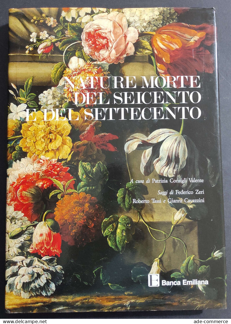 Nature Morte Del Seicento E Del Settecento - P. C. Valente - 1987 - Kunst, Antiquitäten