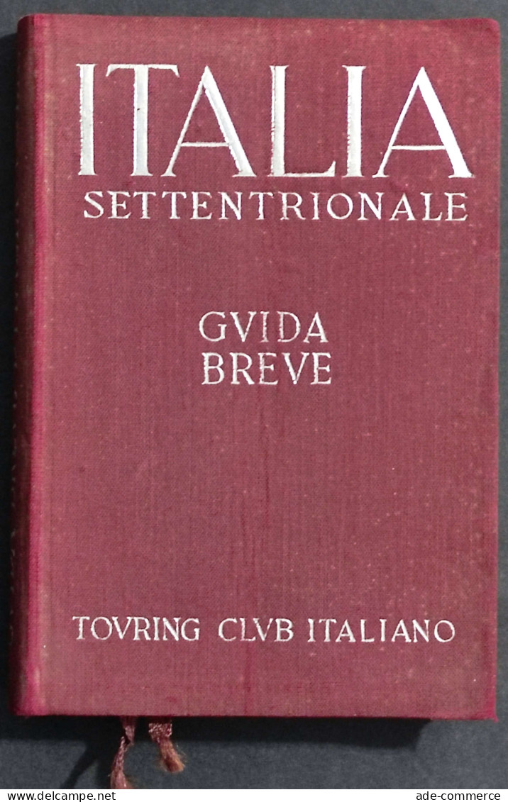 Italia Settentrionale - Guida Breve Vol.I - TCI - 1937 - Toerisme, Reizen