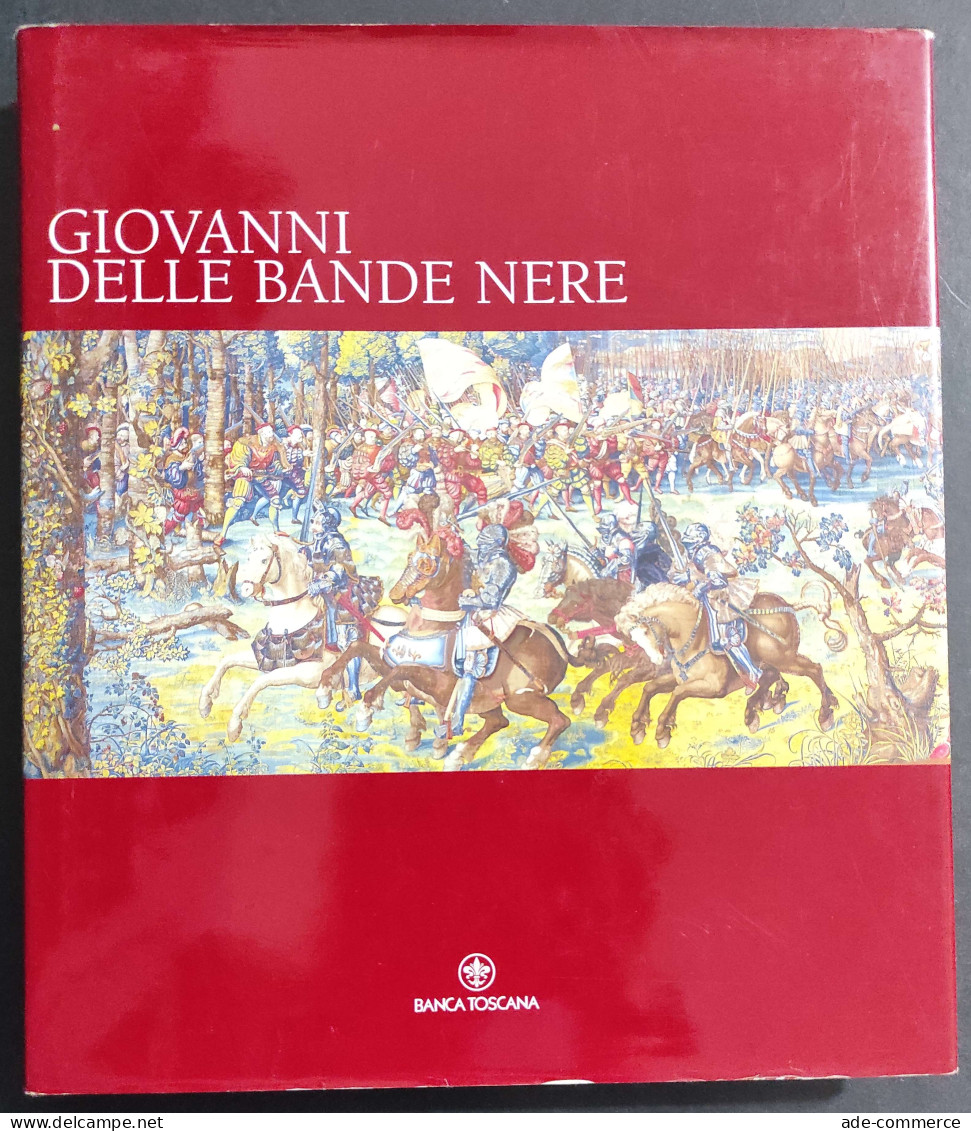 Giovanni Delle Bande Nere - M. Scalini - Ed. Silvana - 2001 - Arte, Antigüedades