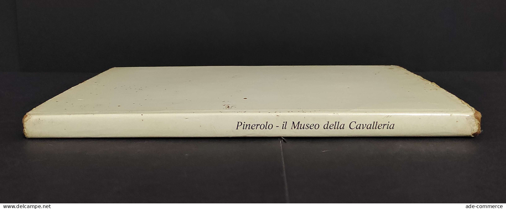 Pinerolo Il Museo Della Cavalleria - M. C. Giordano - 1974 - Arts, Antiquity