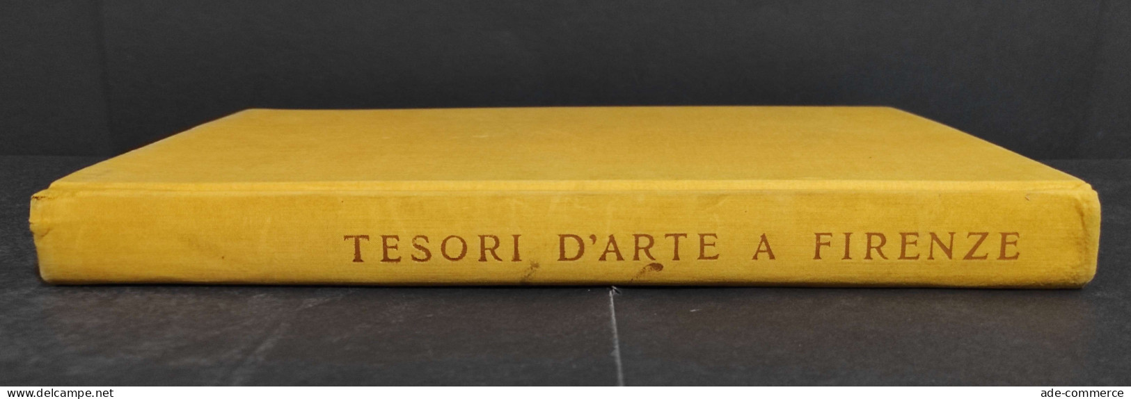 Tesori D'Arte A Firenze - E. Cecchi - Ed. Del Turco - 1953 - Arte, Antigüedades